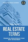 Real Estate Terms - Financial Education Is Your Best Investment - Thomas Herold - 9781087862514