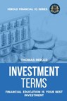 Investment Terms - Financial Education Is Your Best Investment - Thomas Herold - 9781087865690