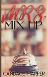 Mrs. Mix Up - Candace Harper - 9781087868479