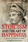 Stoicism and the Art of Happiness - Kathrin Deshotels - 9781087869773