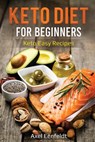 Keto Diet for Beginners - Axel Eenfeldt - 9781087870861