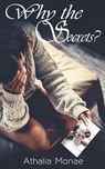 Why the Secrets? - Athalia Monae - 9781087875569