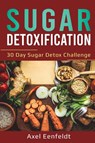 Sugar Detoxification - Axel Eenfeldt - 9781087876337