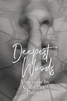 Deepest Woods - Catherine A. Palmer - 9781087883618