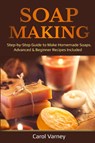 Soap Making - Carol Varney - 9781087887159
