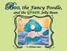 Boo, the Fancy Poodle, and the Green Jelly Bean - LOPEZ,  Melissa Garcia - 9781087890708