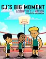 CJ's Big Moment - C J Watson - 9781087903682
