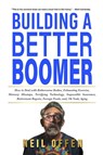 Building a Better Boomer - Neil Offen - 9781087908601