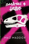 Smash & Grab - Maz Maddox - 9781087912981