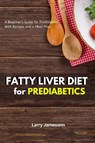 Fatty Liver Diet - Larry Jamesonn - 9781087917962