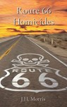 Route 66 Homicides - MORRIS,  J H - 9781087920009