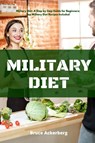 Military Diet - Bruce Ackerberg - 9781087925431