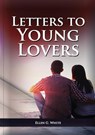 Letters To Young Lovers - Ellen G. White - 9781087933962