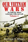 Our Vietnam Wars, Volume 2 - William F Brown - 9781087935959