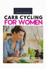 Carb Cycling for Women - Stephanie Hinderock - 9781087944548