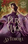 Pure Magic - A. S. Fenichel - 9781087945088
