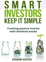 Smart Investors Keep It Simple - Giovanni Rigters - 9781087948164