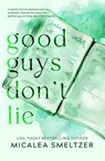 Good Guys Don't Lie - Special Edition - Micalea Smeltzer - 9781087950402