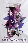 Bring Me Back - Micalea Smeltzer - 9781087974682