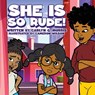 SHE IS SO RUDE! - Carlyn G Morris - 9781087975276