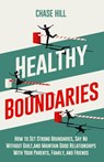 Healthy Boundaries - Chase Hill - 9781087983295