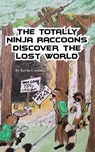 The Totally Ninja Raccoons Discover the Lost World - Kevin Coolidge - 9781087985510