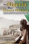 Why Nigeria May Never Be a Great Nation - Kehinde A Aderibigbe - 9781087986340