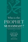 Who is the Prophet Muhammad &#65018; ? - Habib Umar Bin Hafiz - 9781087988412