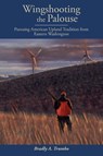Wingshooting the Palouse - Bradly A Trumbo - 9781088005675
