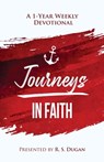 Journeys In Faith - A 1 Year Weekly Devotional - R S Dugan - 9781088042441