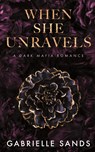 When She Unravels - Gabrielle Sands - 9781088047224