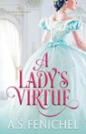 A Lady's Virtue - A. S. Fenichel - 9781088048320