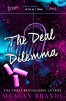 The Deal Dilemma - Meagan Brandy - 9781088052358