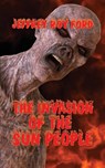 The Invasion of the Sun People - Jeffrey Roy Ford - 9781088055762