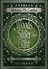 Woods of Silver and Light - McCombs - 9781088056066