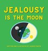 Jealousy is the Moon - Lauren Martin - 9781088058787