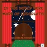 If the World Were Made of Chocolate! - Heather M Thompson - 9781088059319
