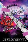 Fake It Til You Break It - Meagan Brandy - 9781088060469