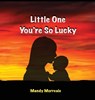 Little One You're So Lucky - MORREALE,  Mandy - 9781088064610