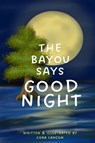 The Bayou Says Good Night - Cora Lancon - 9781088082409