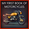 My First Book of Motorcycles - Javier Sanz - 9781088104255