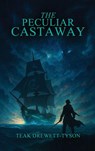 The Peculiar Castaway - Teak Drewett-Tyson - 9781088111093