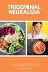 Trigeminal Neuralgia - Patrick Marshwell - 9781088111888