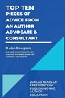 Top Ten Pieces of Advice from an Author Advocate & Consultant - B Alan Bourgeois - 9781088126264