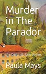 Murder in the Parador, the Death of John Donne - Paula B. Mays - 9781088138762