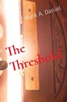 The Threshold - Mark A. Daniel - 9781088148815