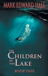 The Children in the Lake - Mark Edward Hall - 9781088151280