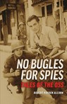 No Bugles for Spies - Robert Alcorn - 9781088151631