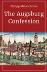 The Augsburg Confession - Philip Melanchthon - 9781088155554