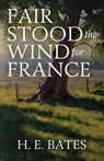 Fair Stood the Wind for France - H. E. Bates - 9781088160572